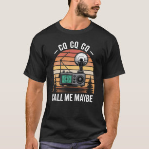 CQ Roep Me Misschien - Ham Radio T-shirt