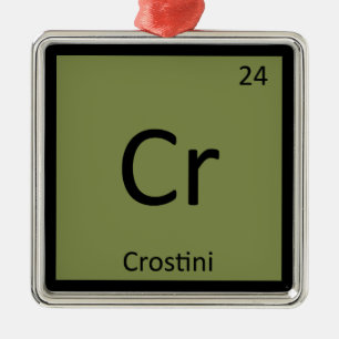 Cr - Crostini Appetizer Chemistry Periodic Table Metalen Ornament