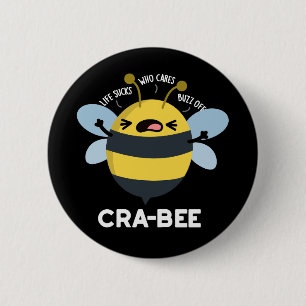 Cra-bee Funny Crabby Bee Pun Dark BG Ronde Button 5,7 Cm