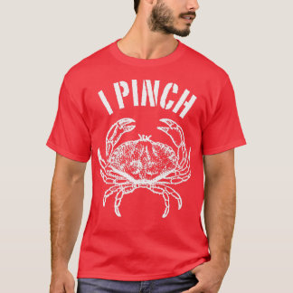 Crab I pinch 1 T-shirt