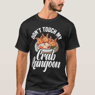 Crab Rangoon Keuken Maaltijd Liefhebber Chinese Cr T-shirt