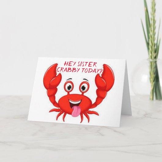 CRABBY "SOEUR" HUMOUR POUR VOTRE CARTE D'ANNIVERSA (Devant)