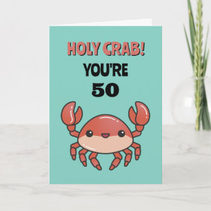Crabe sacré vous avez 50 60 70 ans Carte d'anniver