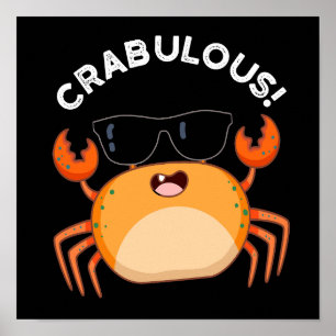 Crabulous Funny Crab Pun Dark BG Poster