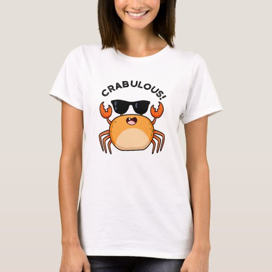 Crabulous Funny Crab Pun T-shirt (Voorkant)