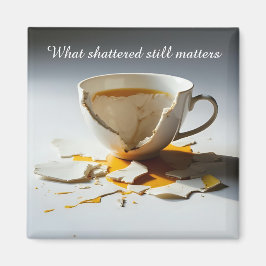 cracked broken teacup inspirational  Magnet Magneet