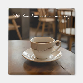 cracked broken teacup inspirational Magnet Magneet