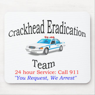 Crackhead Eradication Team Mousepad Muismat