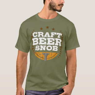 Craft Beer Snob Funny Craft Beer T-shirt