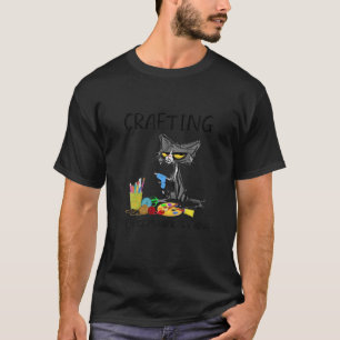 Crafting Omdat moord fout is Funny Cat T Shirt