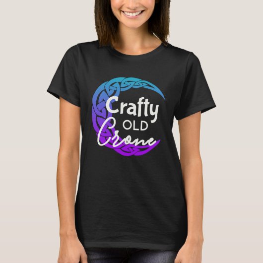 Crafty Old Crone  Witch Vibes  Witch Wiccan Pagan T-shirt (Voorkant)