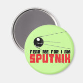 Crains-moi car je suis Spoutnik Magnet (Recto/Verso)