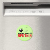 Crains-moi car je suis Spoutnik Magnet (In Situ (Lave-vaisselle))