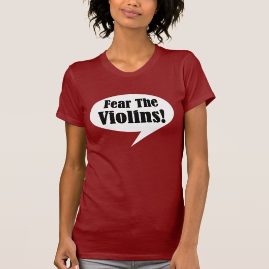 Crainte drôle le T-shirt de violons (Devant)