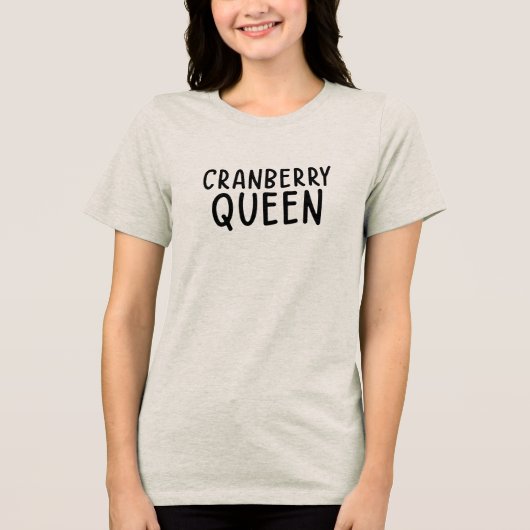 Cranberry Queen • Funny Thanksgiving T-Shirt (Voorkant)