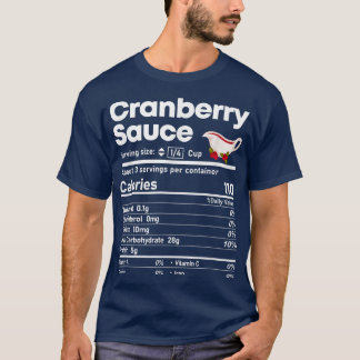 Cranberry Sauce Nutrition Funny Thanksgiving Chris T-shirt