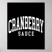 Cranberry Sauce Thanksgiving Cooking Funny Poster (Voorkant)
