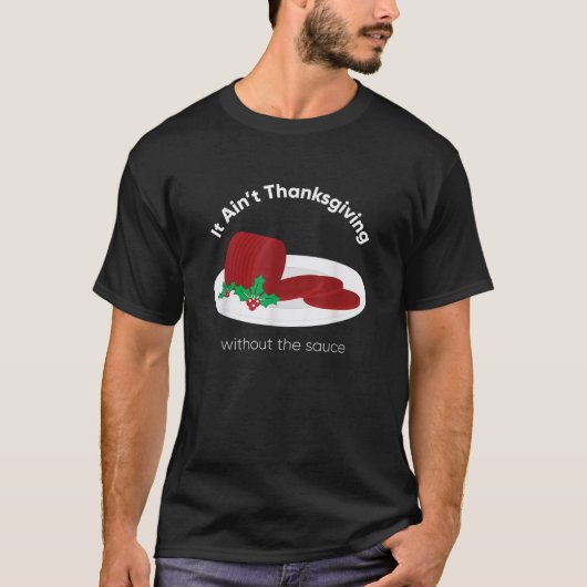 Cranberry Sauce Thanksgiving Day T-shirt (Voorkant)