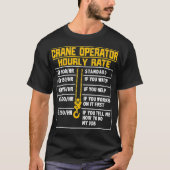Crane Operator Funny Hourly Rate T-shirt (Voorkant)