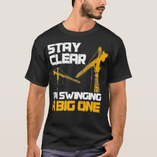 Crane operator geschenken blijven vrij in swingen t-shirt