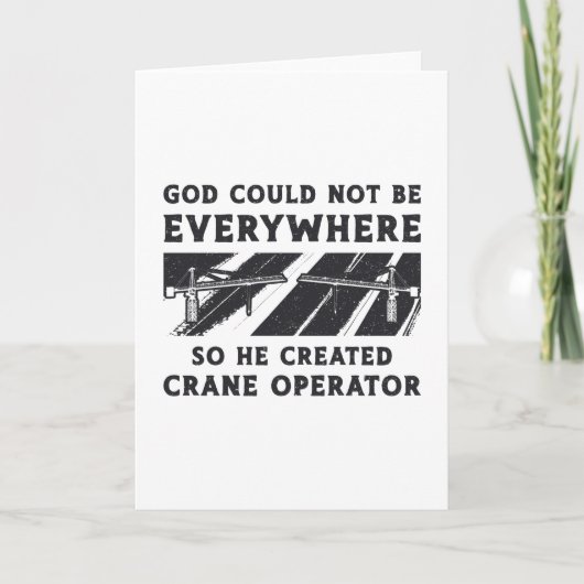 Crane Operator God Could Not Be Driver Worker Kaart (Voorkant)