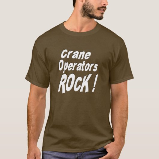 Crane Operators Rock! T-shirt (Voorkant)