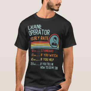 Crane Operator's Uurly Rate Retro Job Title T-shirt