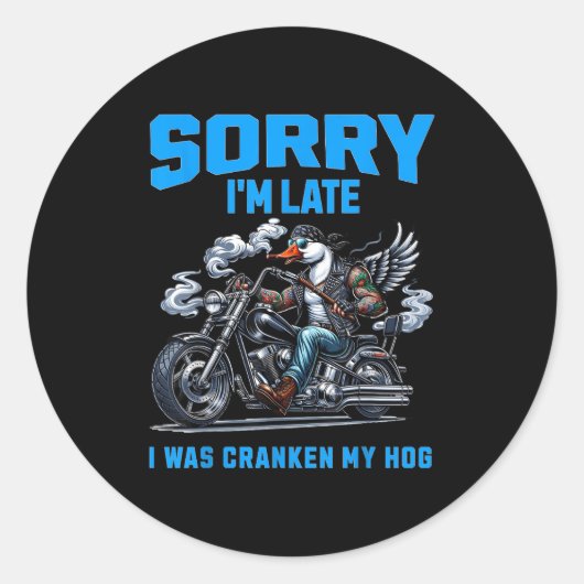 Cranken My Hog Funny Sarcasm Late Quotes Cool Bike Ronde Sticker (Voorkant)