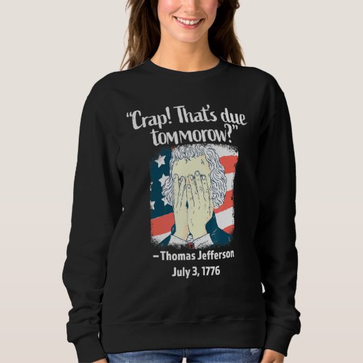 Crap Thats die morgen Thomas Jefferson 4 Ju Trui (Voorkant)