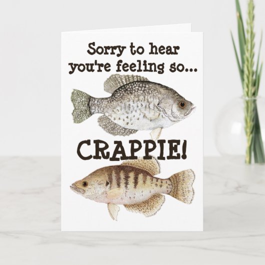 Crappie humoristisch Get Well Kaart (Voorkant)