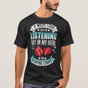 Crapt Table Crapaking Strategy Rules Game Dice T-shirt