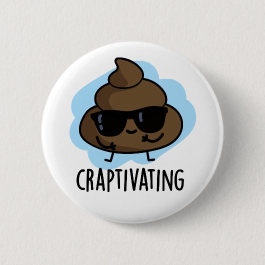 Craptivating Grappige Koele Poep Pun Ronde Button 5,7 Cm (Voorkant)