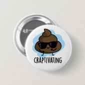 Craptivating Grappige Koele Poep Pun Ronde Button 5,7 Cm (Voorkant /achterkant)