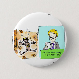 Crash Tekst Dummy Grappig Ronde Button 5,7 Cm