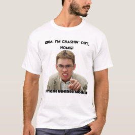 Crashin' Out, Nerdy T-shirt