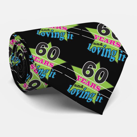 Cravate 60 Years Old and Loving It | 60th Birthday (Roulé)