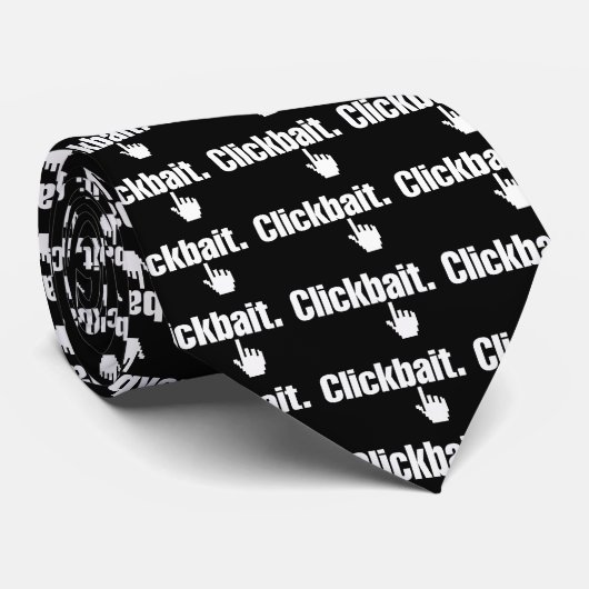 Cravate Clickbait. (Roulé)