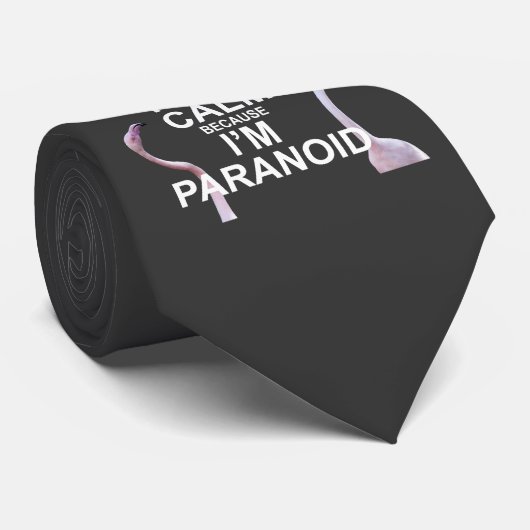 Cravate Garde ton calme parce que je suis paranoïaque Crav (Roulé)