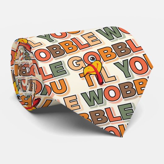 Cravate Gobble Gobble Till You Wobble Funny Thanksgiving (Roulé)