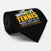 Cravate Idée de cadeau d'amant de tennis - dire de tennis (Roulé)
