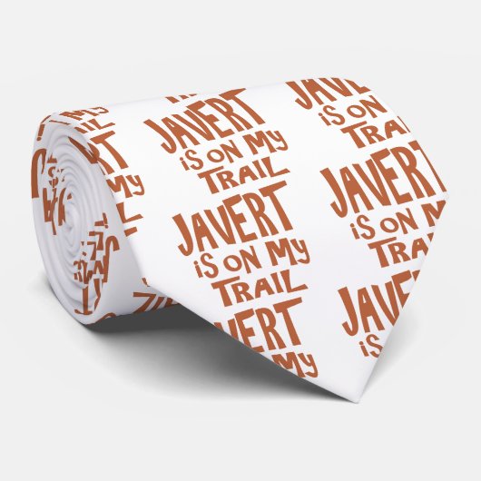 Cravate Javert est sur ma traînée (Roulé)