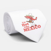 Cravate Je suis chaud comme le T-shirt du Mexique (Roulé)