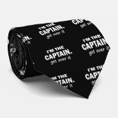 Cravate Je suis le capitaine. Obtenez au-dessus de lui - (Roulé)