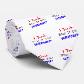 Cravate J'enseigne. Quelle est la votre SUPERPUISSANCE ? (Roulé)