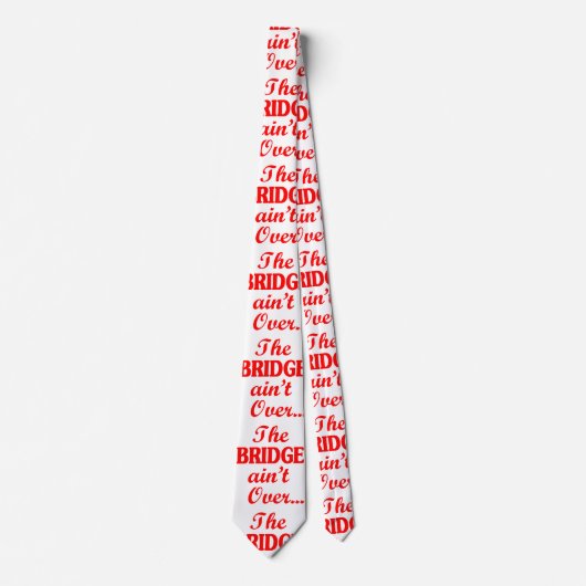 Cravate Le PONT n'est pas fini... (Devant)