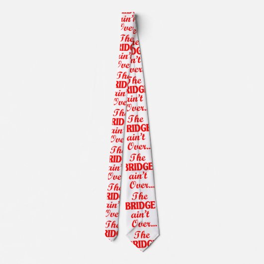Cravate Le PONT n'est pas fini... (Dos)