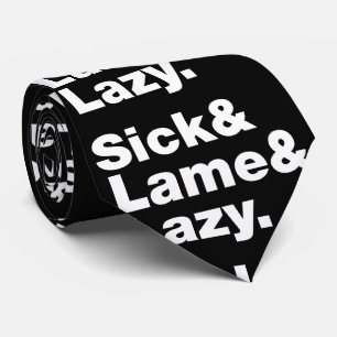 Cravate Malade & Lame & Lazy.