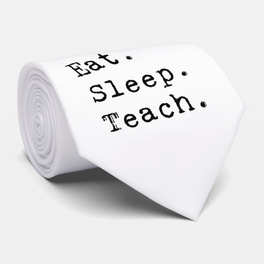 Cravate Manger. Dormir. Enseigner. (Roulé)