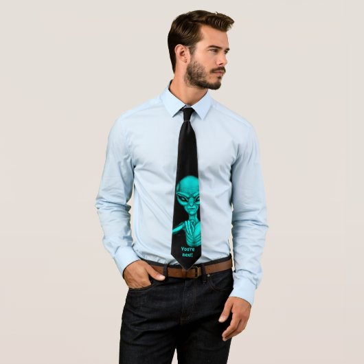 Cravate Mauvais Alien, Tu es le prochain ! (En situation)