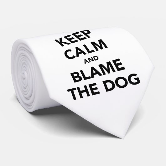 Cravate Restez Calme Et Blâmez Le Chien (Roulé)